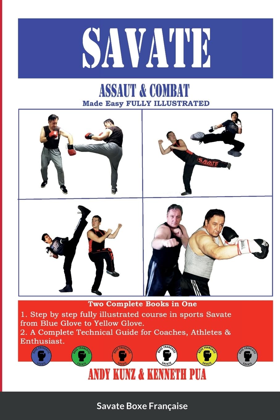 SAVATE Assaut & Combat Made Easy Book by Andy Kunz & Kenneth Pua