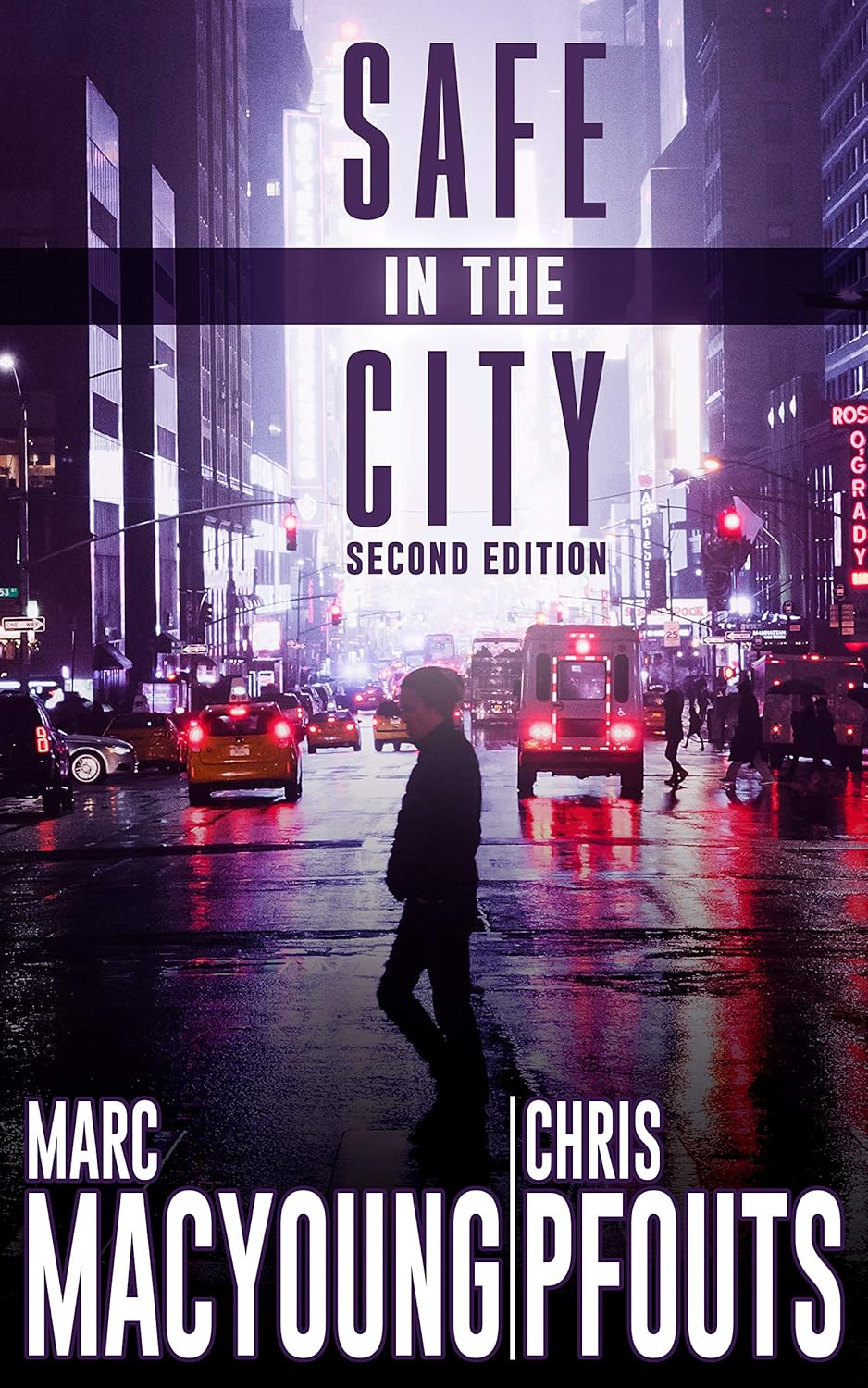 Safe in the City: A streetwise guide to avoid being robbed, ripped off, or run over Book by Marc MacYoung & Chris Pfouts
