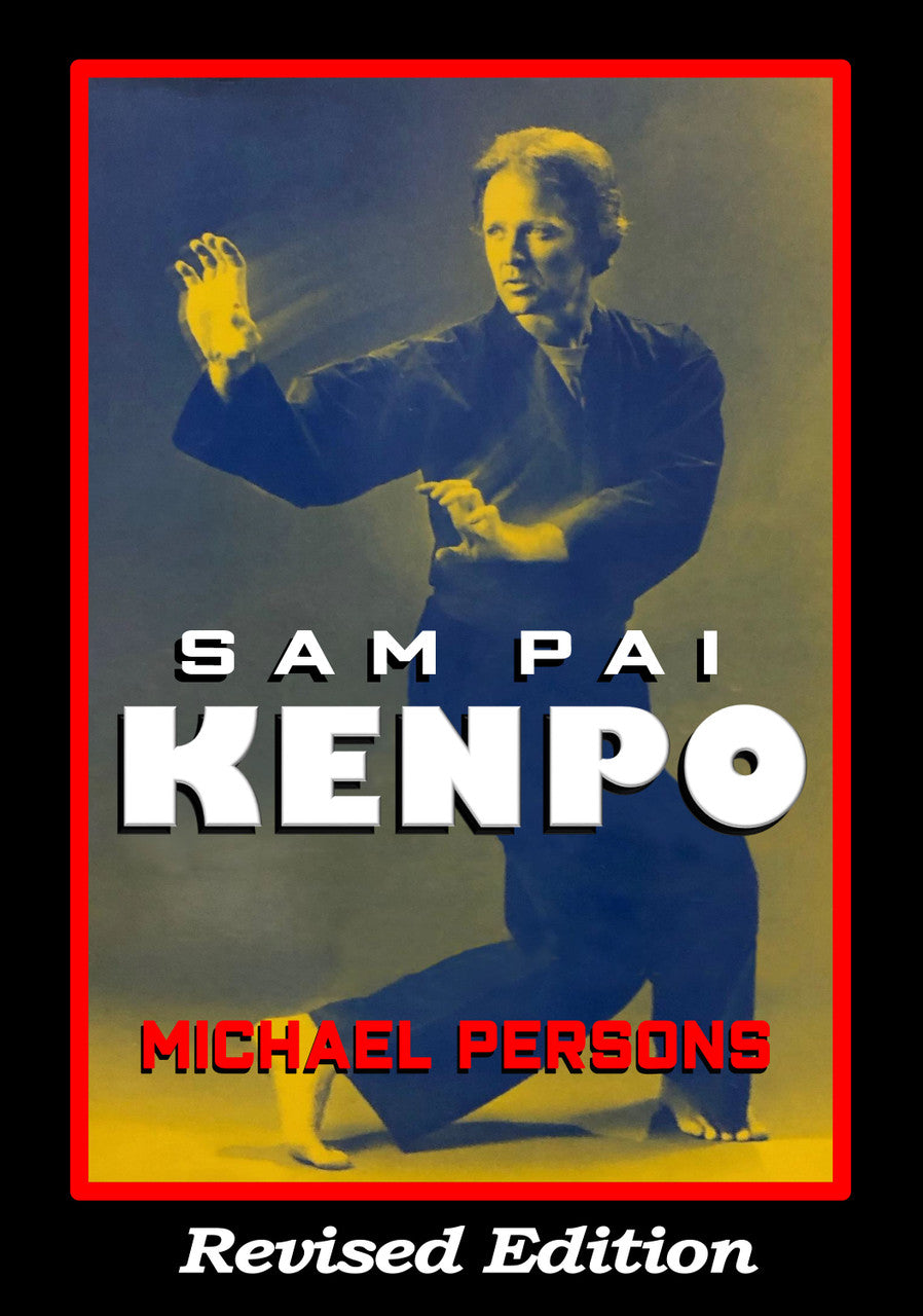 Sam Pai Kenpo Book by Michael Persons (Revised Edition)