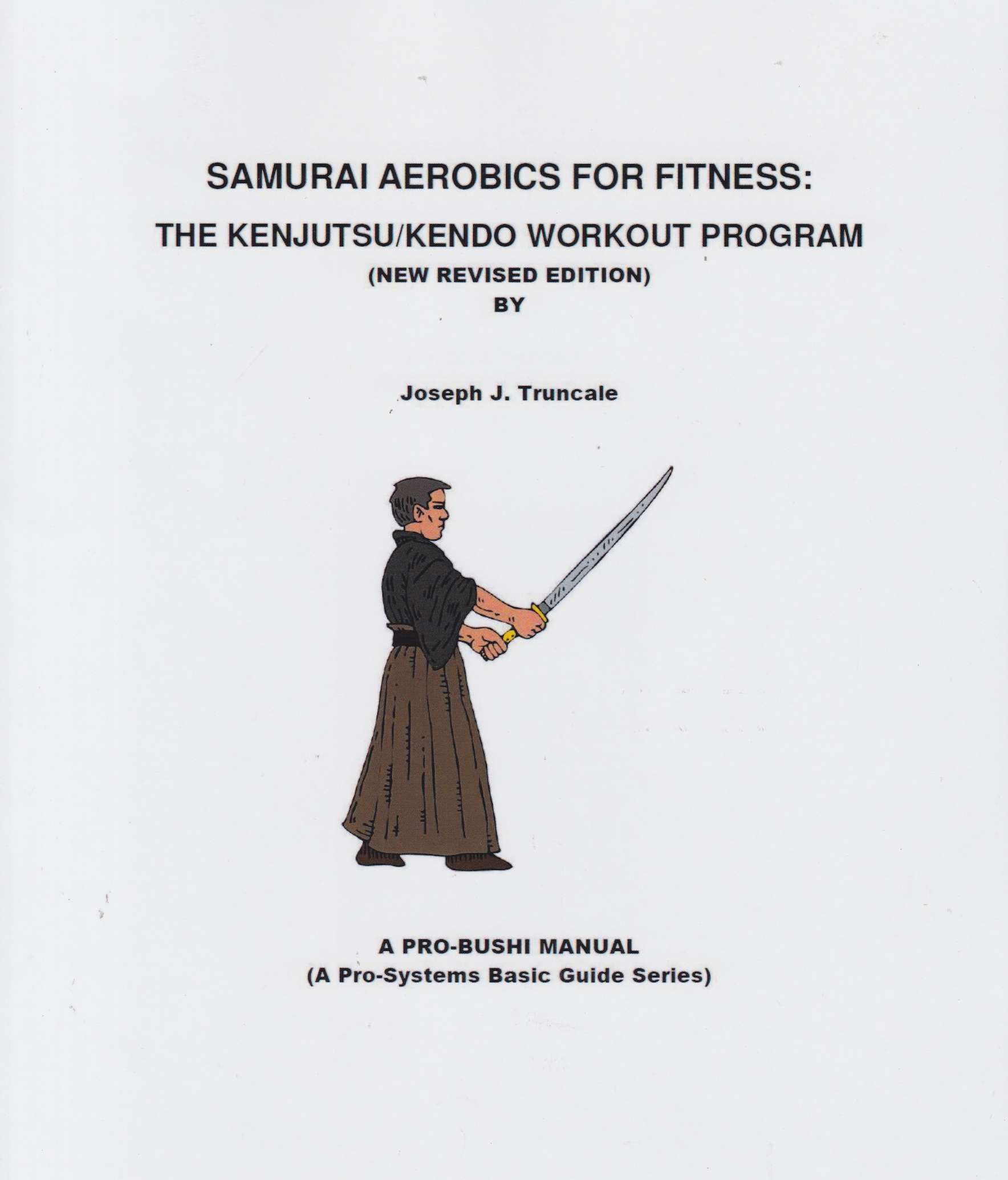 Samurai Aerobics for Fitness: The Kenjutsu/Kendo Workout Program Book ...