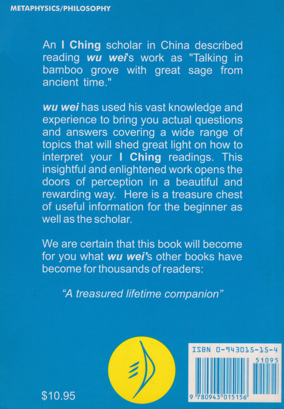I Ching Readings: Interpreting the Answers Book by Wu Wei (Preowned)