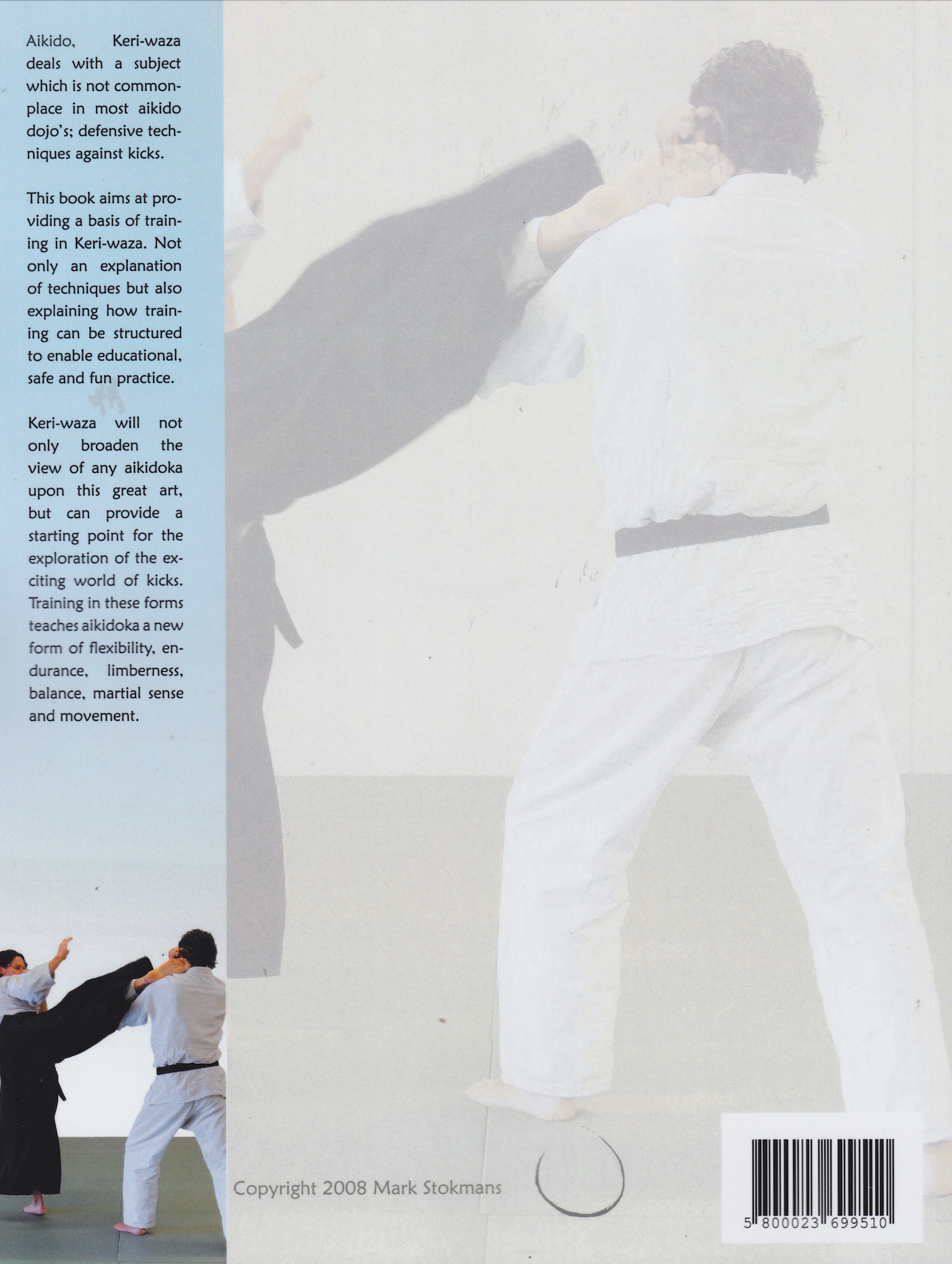 Aikido Keri-Waza: Basic Defensive Techniques Against Kicks Book by Mark Stokmans