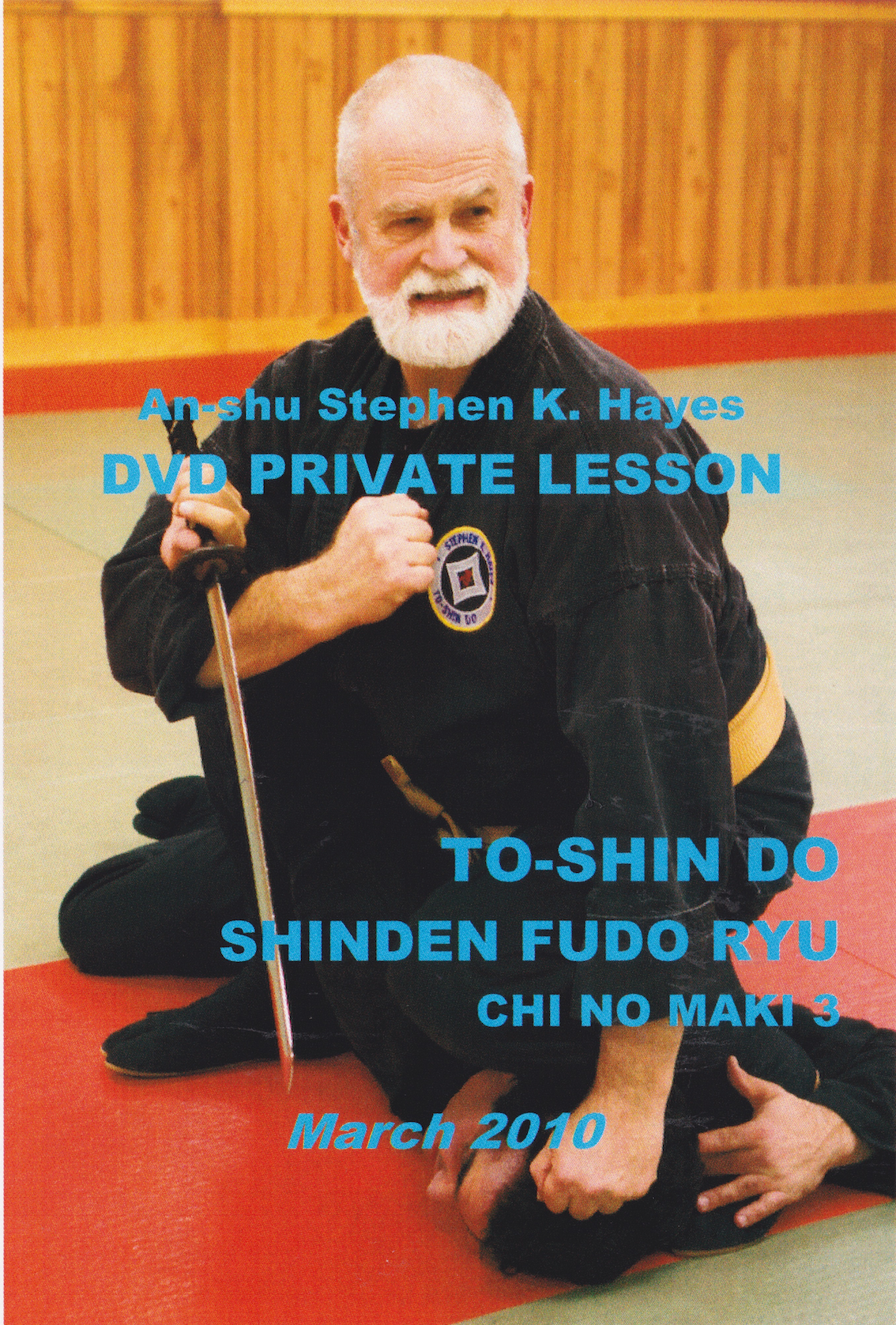 To-Shin Do Shinden Fudo Ryu Chi no Maki 4 DVD Set with Stephen Hayes