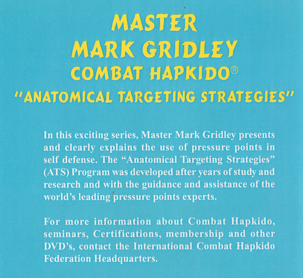 Combat Hapkido Anatomical Targeting Strategies Instructor Program 3 DVD Set by Mark Gridley (Preowned)