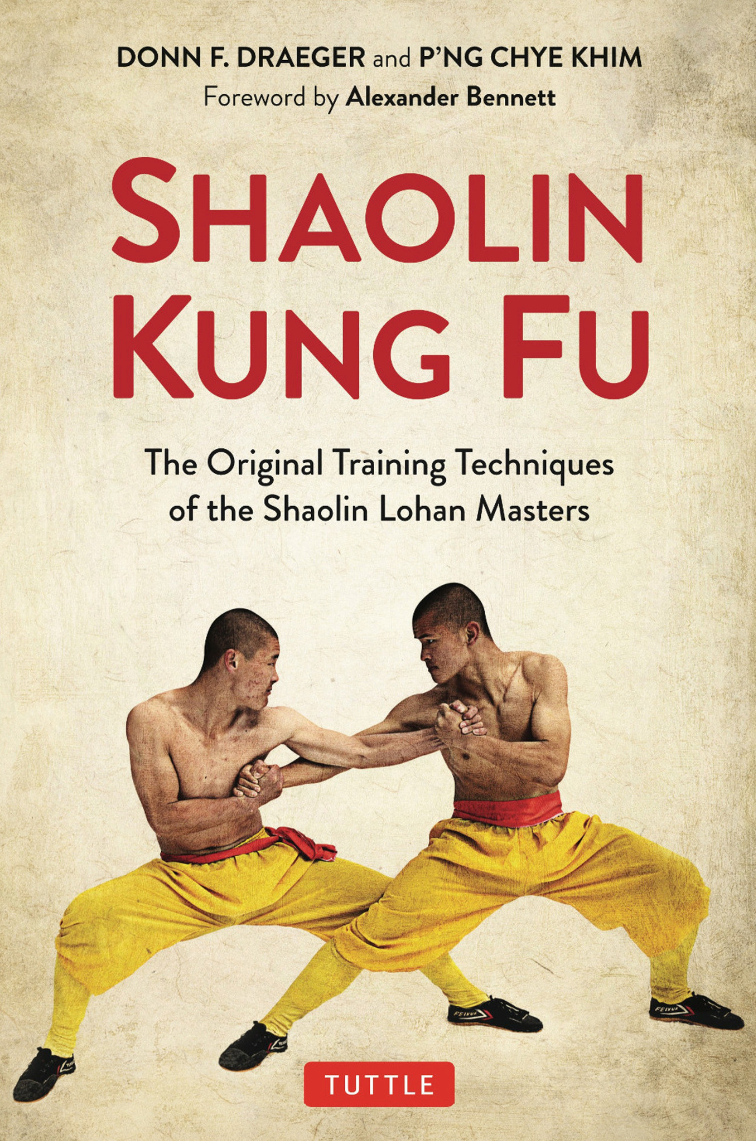 Shaolin Kung Fu: The Original Training Techniques of the Shaolin Lohan Masters Book by Donn Draeger & P'ng Chye Khim