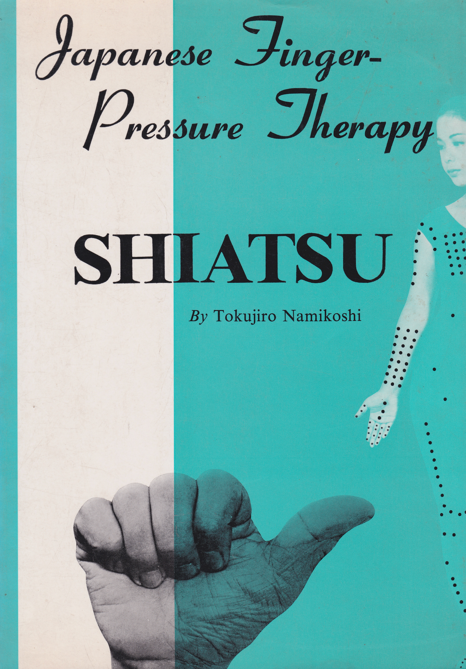 Shiatsu: Japanese Finger-Pressure Therapy Book by Tokujiro Namikoshi (Preowned)