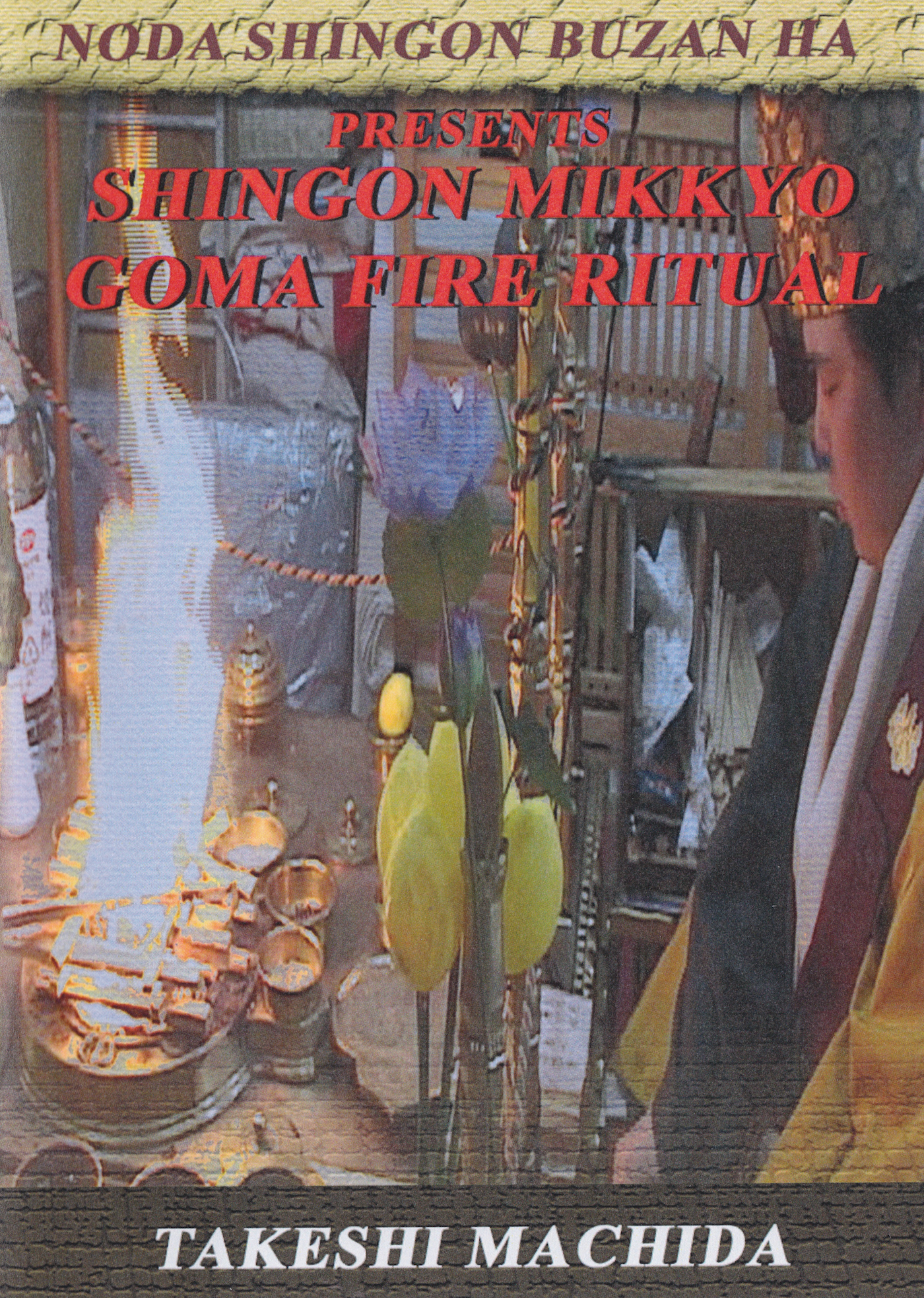 Shingon Mikkyo Goma Fire Ritual DVD with Takeshi Machida