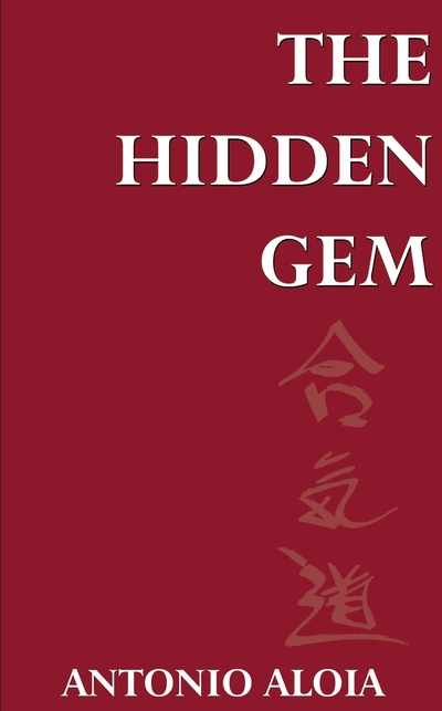 Shizuo Imaizumi Aikido's Hidden Gem Book by Antonio Aloia