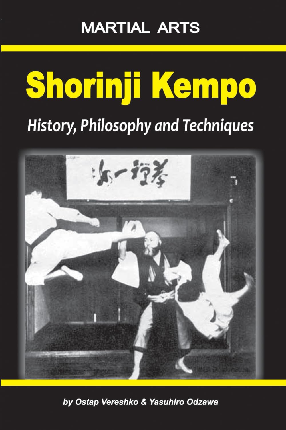 Shorinji Kempo: History, Philosophy and Techniques Book by Ostap Vereshko