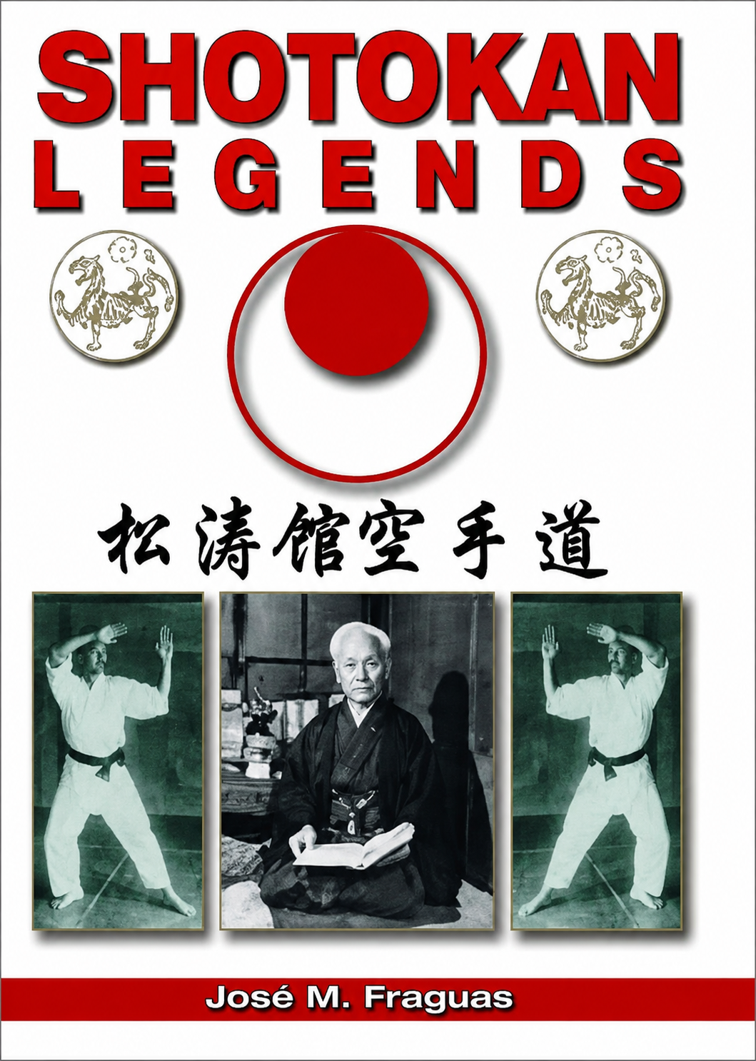 Shotokan Legends Book by Jose Fraguas
