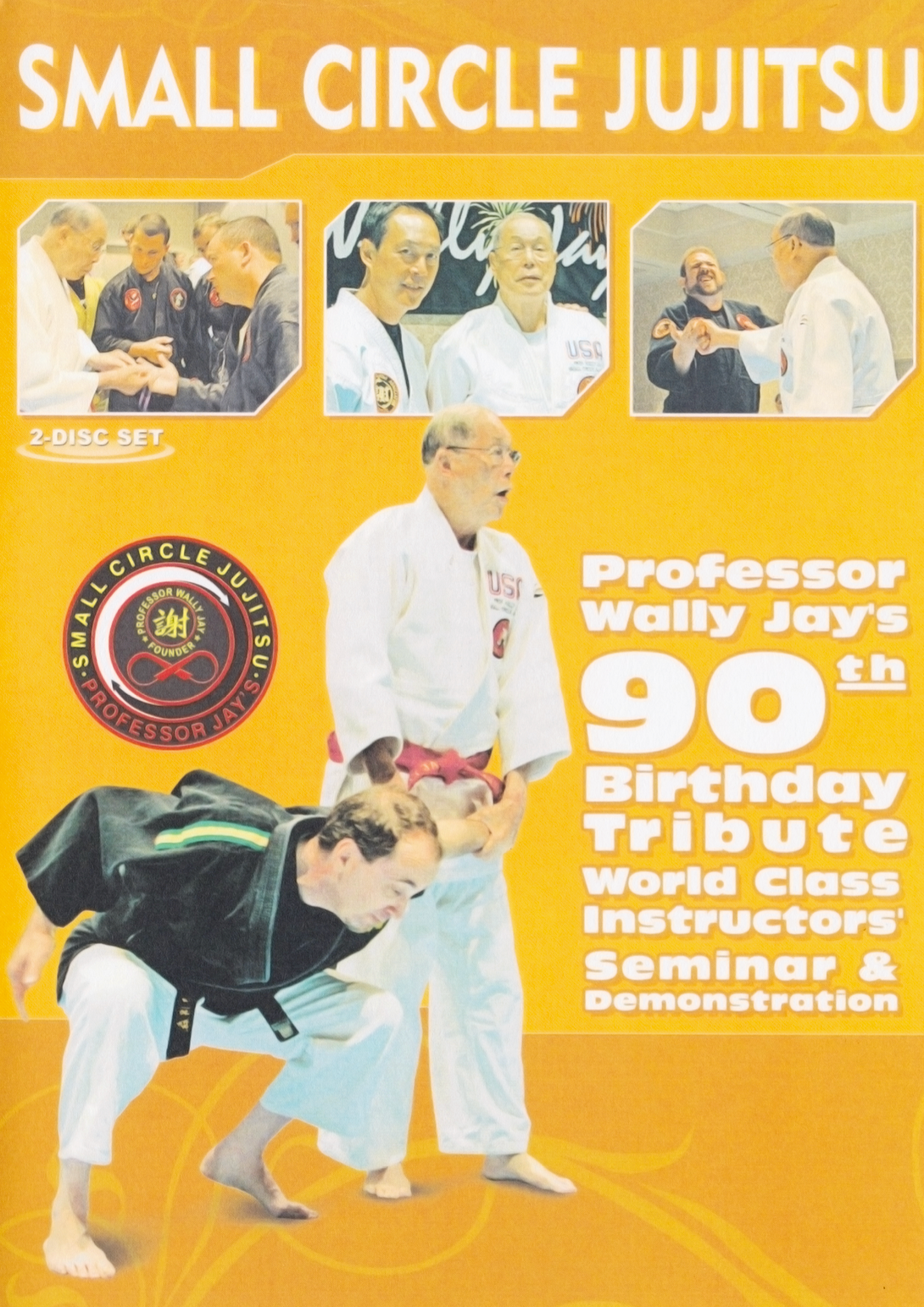 Small Circle Jujitsu Professor Wally Jay's 90th Birthday Tribute 2 DVD Set