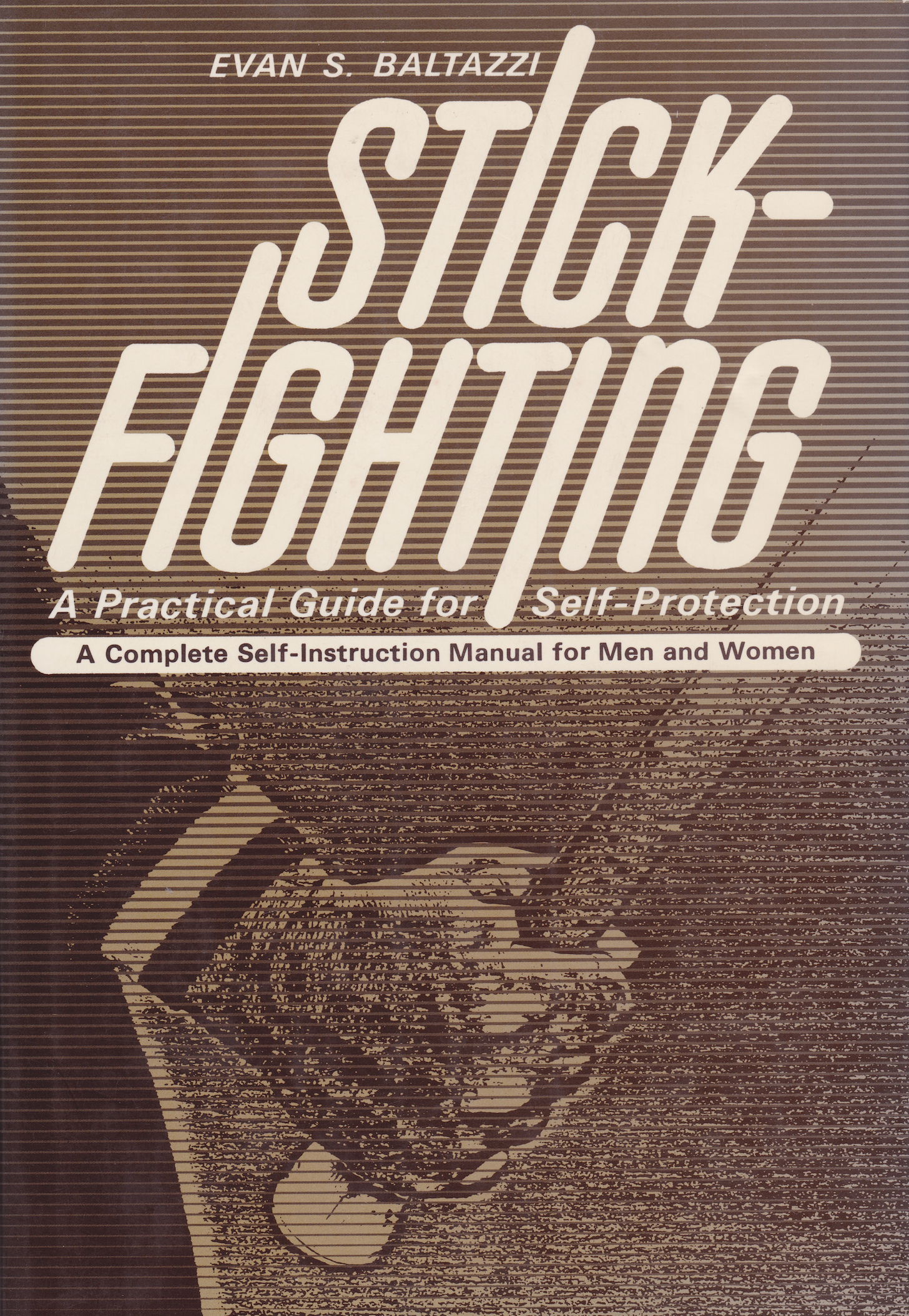 Stick Fighting: Una guía práctica para la autoprotección Libro de Evan Baltazzi (tapa dura) (usado) 