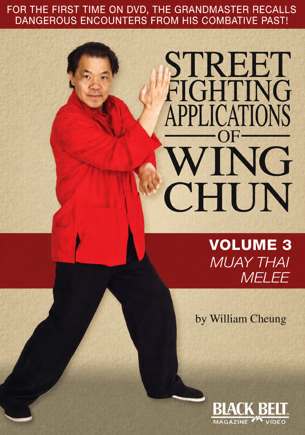 Street Fighting Applications of Wing Chun DVD 3: Muay Thai Melee by William Cheung (Preowned)