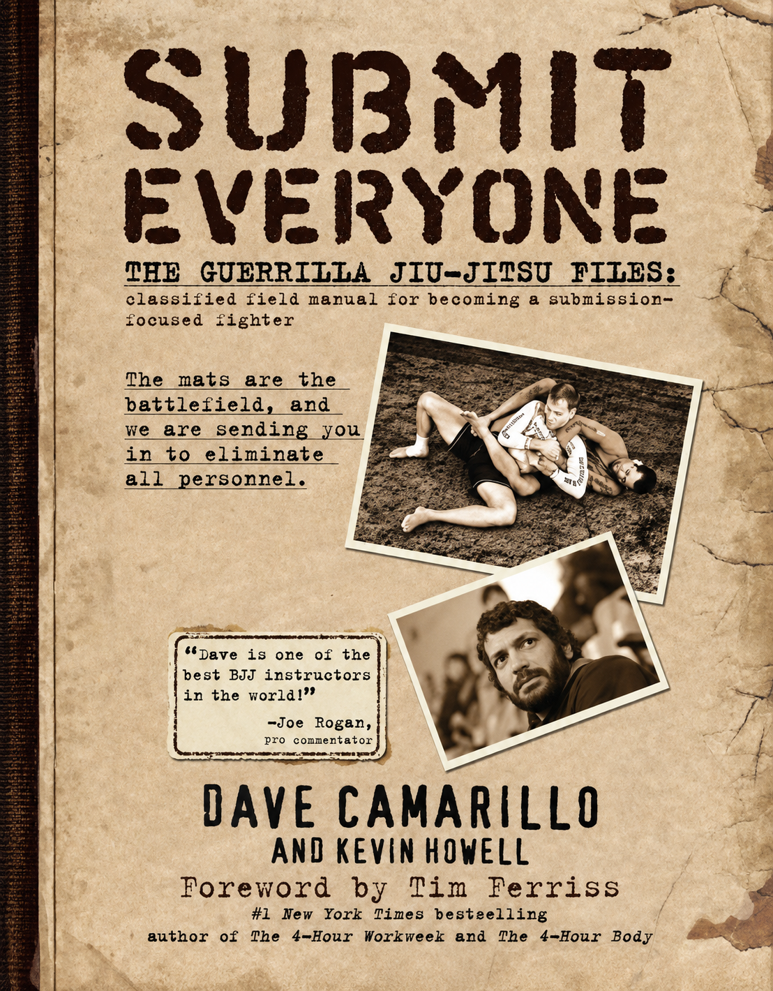 Submit Everyone The Guerrilla Jiu-Jitsu Files Classified Field Manual for Becoming a Submission-focused Fighter Book by Dave Camarillo (Preowned)