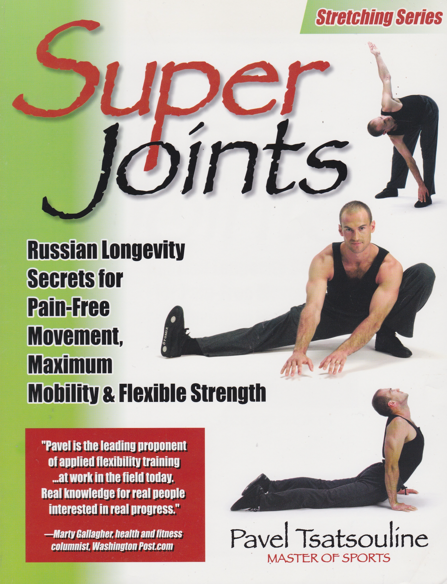 Super Joints: Russian Longevity Secrets for Pain-Free Movement, Maximum Mobility & Flexible Strength Book by Pavel Tsatsouline (Preowned)