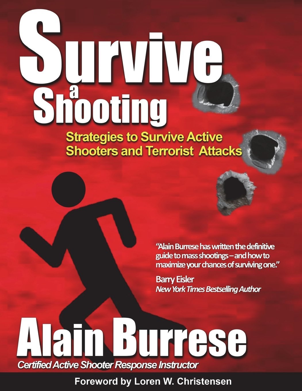 Survive A Shooting: Strategies to Survive Active Shooters and Terrorist Attacks Book by Alain Burrese