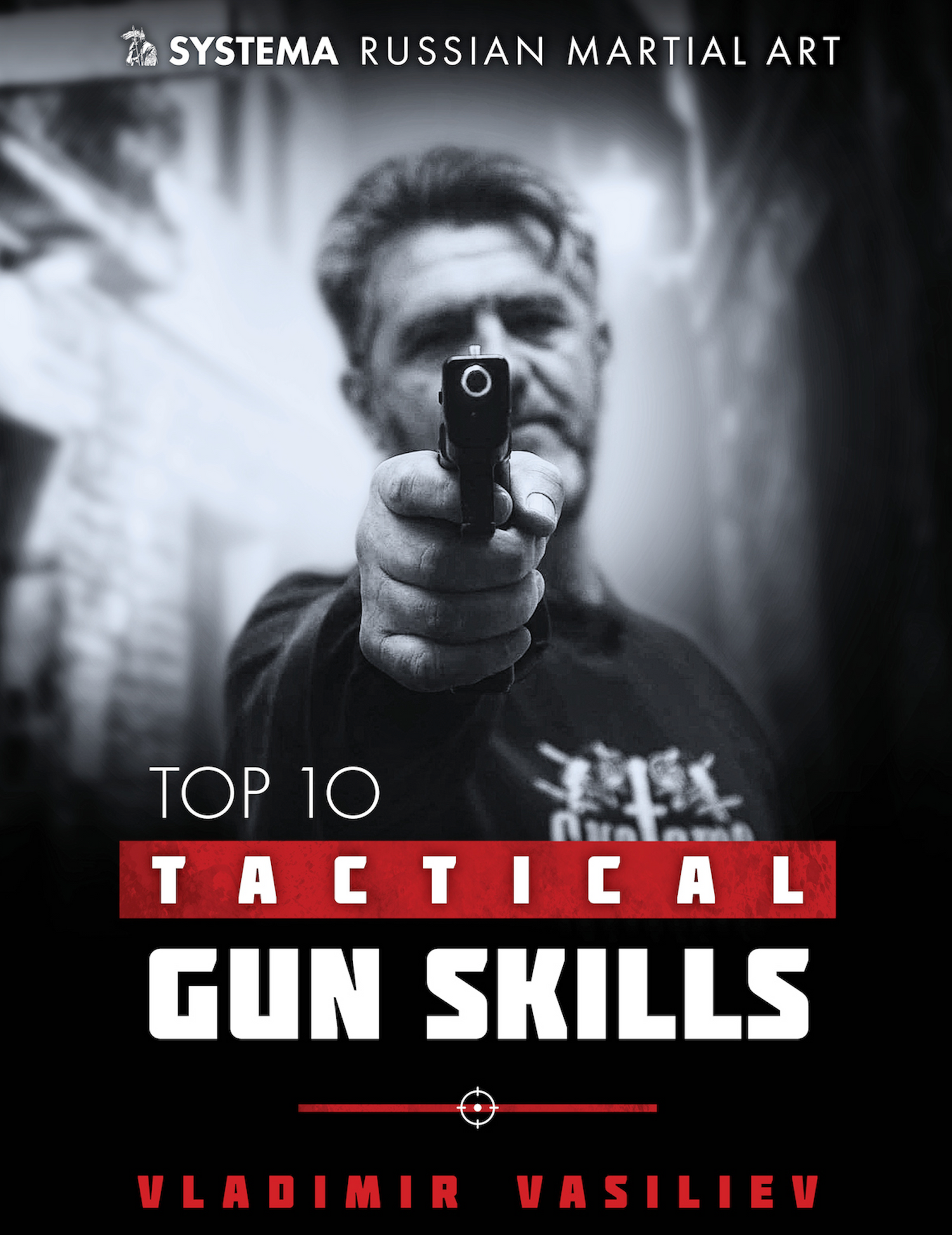 Systema: Top 10 Tactical Gun Skills DVD by Vladimir Vasiliev