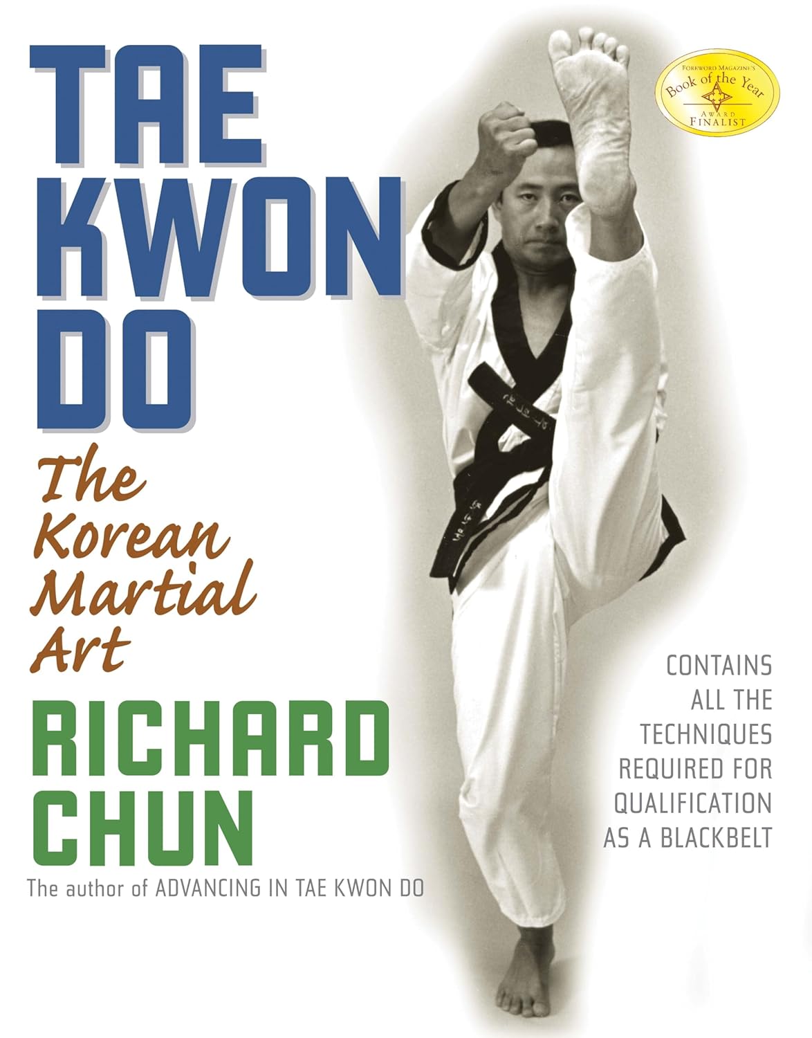 Tae Kwon Do: The Korean Martial Art Book by Richard Chun