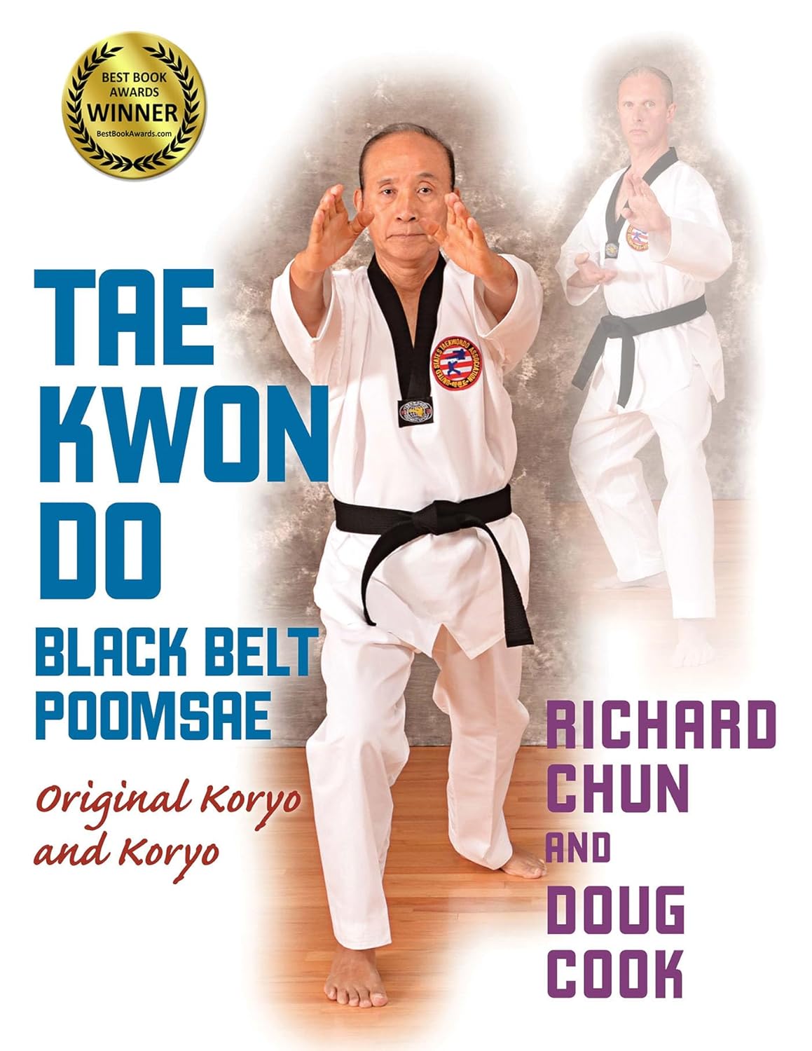 Taekwondo Black Belt Poomsae: Original Koryo and Koryo Book by Richard Chun