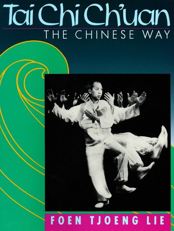 Tai-Chi Ch'Uan: The Chinese Way Book by Foen Tjoeng Lie (Preowned)