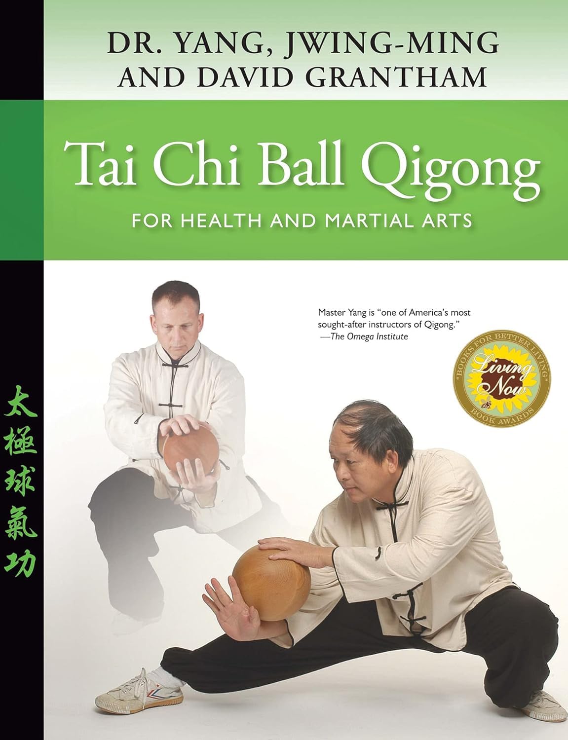 Tai Chi Ball Qigong: For Health and Martial Arts Book by Dr Yang, Jwing-Ming & David Grantham