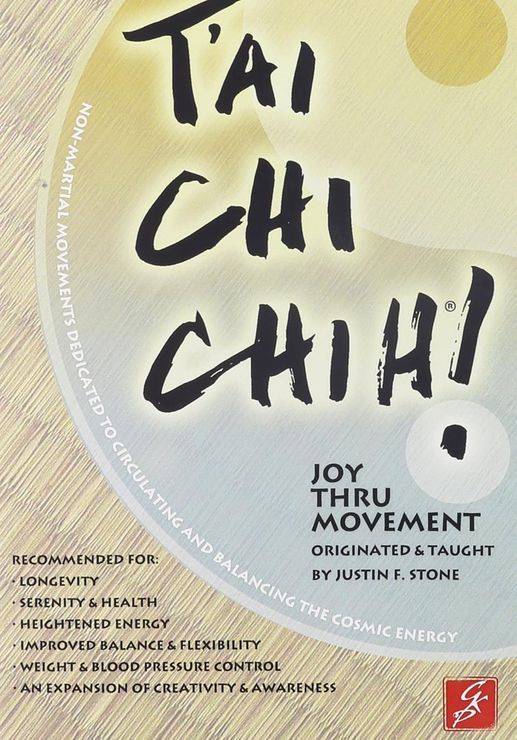 Tai Chi Chih: Joy Thru Movement DVD by Justin Stone