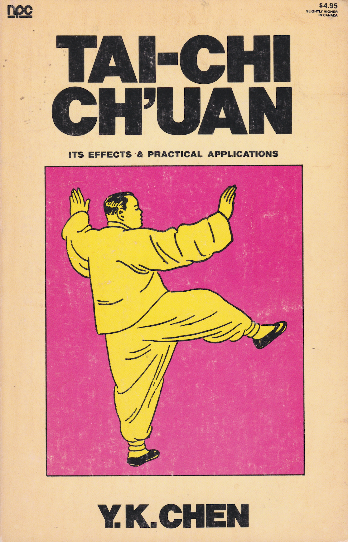 Tai Chi Chuan Its Effects and Practical Applications Book by Yearning Chen (Preowned)