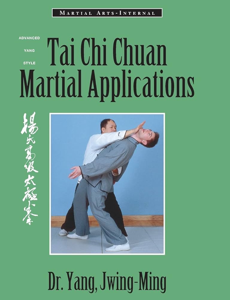 Tai Chi Chuan Martial Applications: Advanced Yang Style Book by Dr Yang, Jwing-Ming (Preowned)