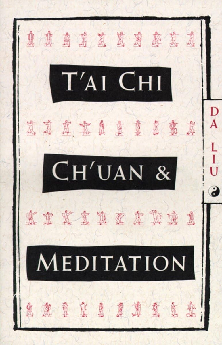 Tai Chi Chuan & Meditation Book by Da Liu