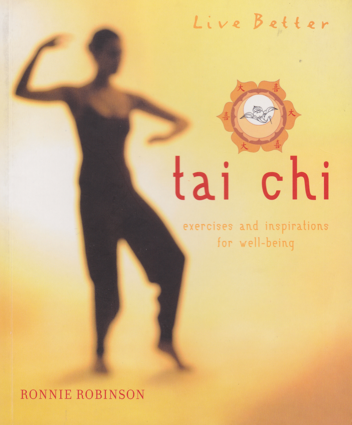 Tai Chi: Exercises & Inspirations for Well-Being Book by Ronnie Robinson