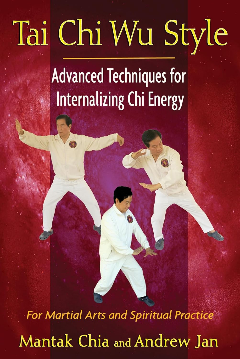 Tai Chi Wu Style: Advanced Techniques for Internalizing Chi Energy Book by Mantak Chia