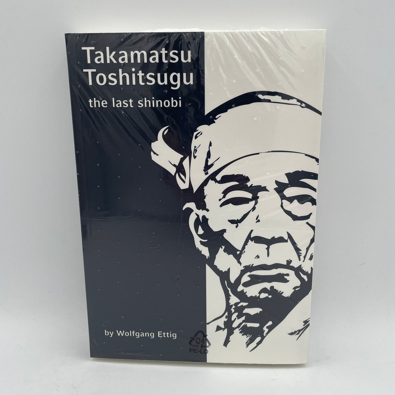 Takamatsu Toshitsugu The Last Shinobi Book by Wolfgang Ettig