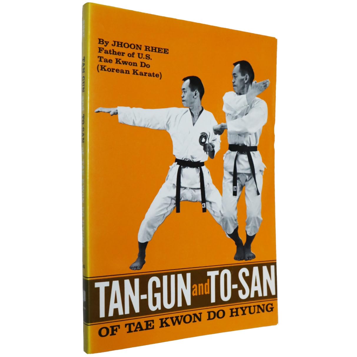 Tan-Gun and To-San of Tae Kwon Do Hyung Book by Jhoon Rhee (Preowned)