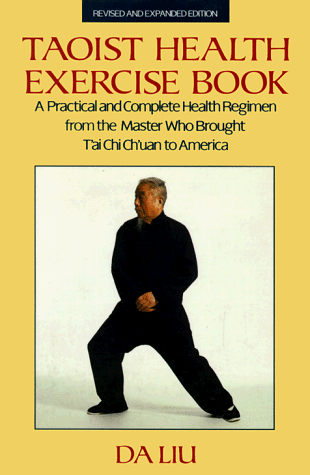 Taoist Health Exercise Book: Revised and Expanded Edition by Da Liu (Preowned)