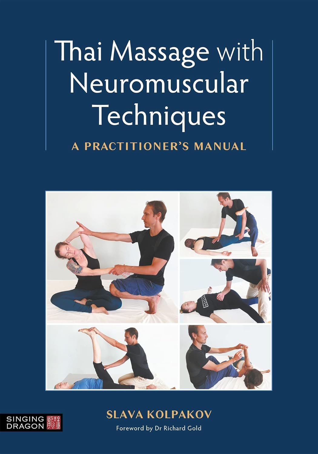 Thai Massage with Neuromuscular Techniques Book by Slava Kolpakov