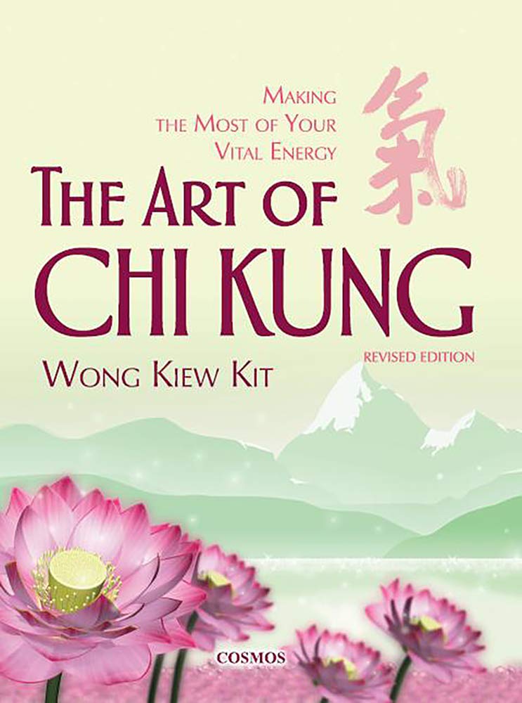 El arte del chi kung: cómo aprovechar al máximo su energía vital Libro de Kiew Kit Wong (usado)