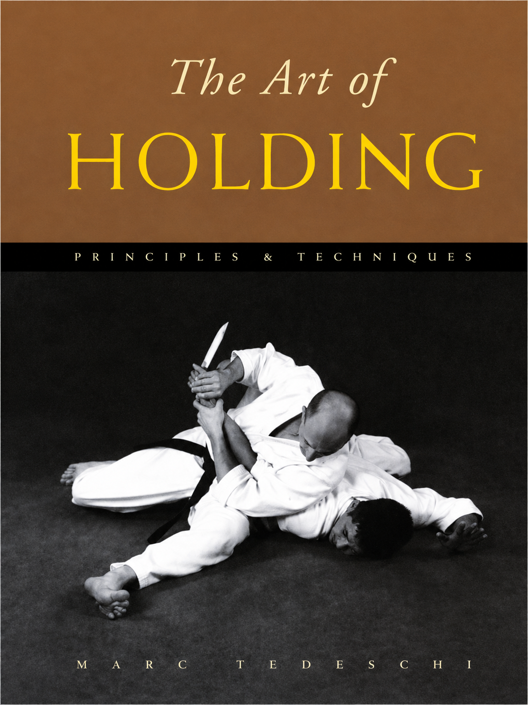 The Art of Holding: Principles & Techniques Book by Marc Tedeschi (Hardcover) (Preowned)