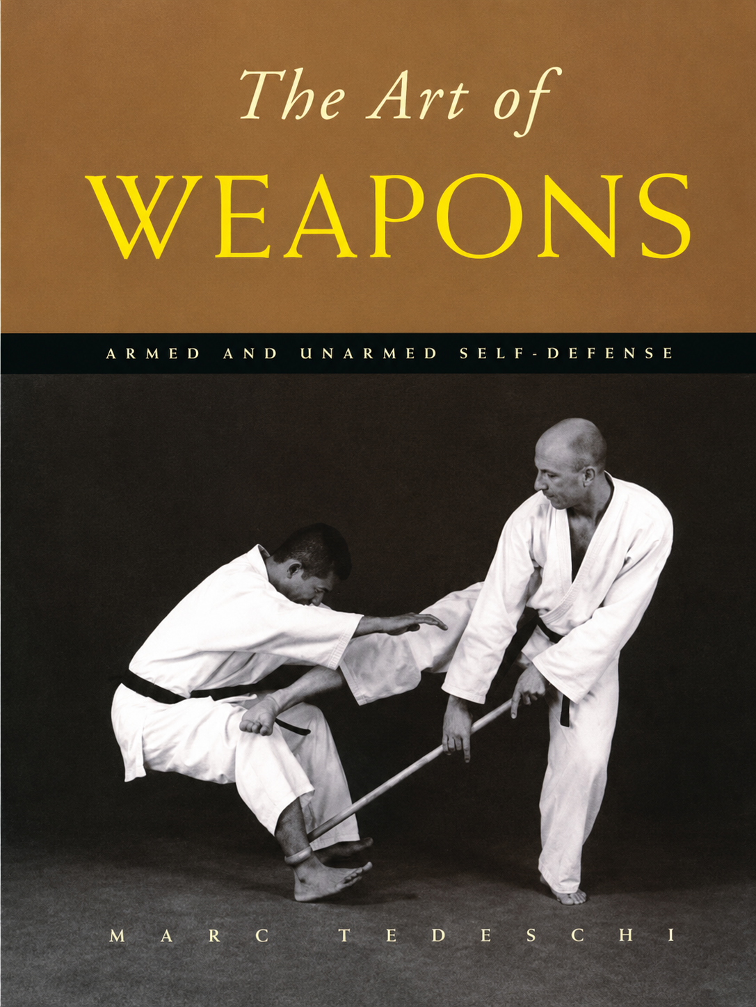 The Art of Weapons: Armed and Unarmed Self-Defense Book by Marc Tedeschi (Hardcover) (Preowned)