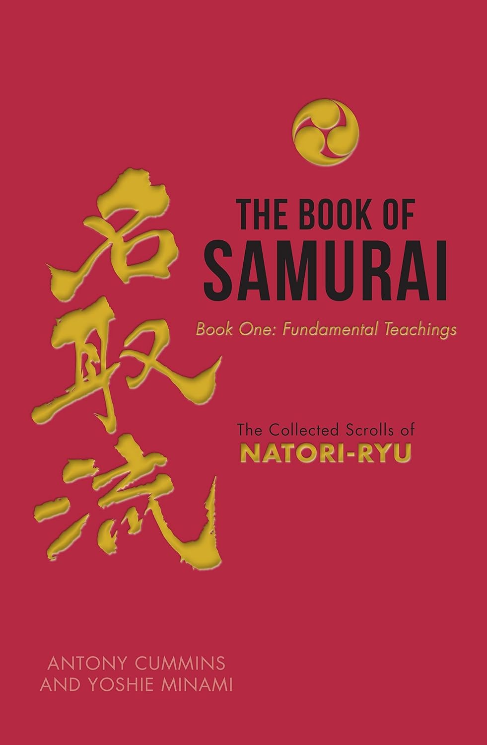 The Book of Samurai: The Fundamental Teachings Book by Antony Cummins & Yoshie Manami (Hardcover)