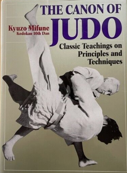 The Canon of Judo: Classic Teachings on Principles and Techniques Book by Kyuzo Mifune (Hardcover) (Preowned)