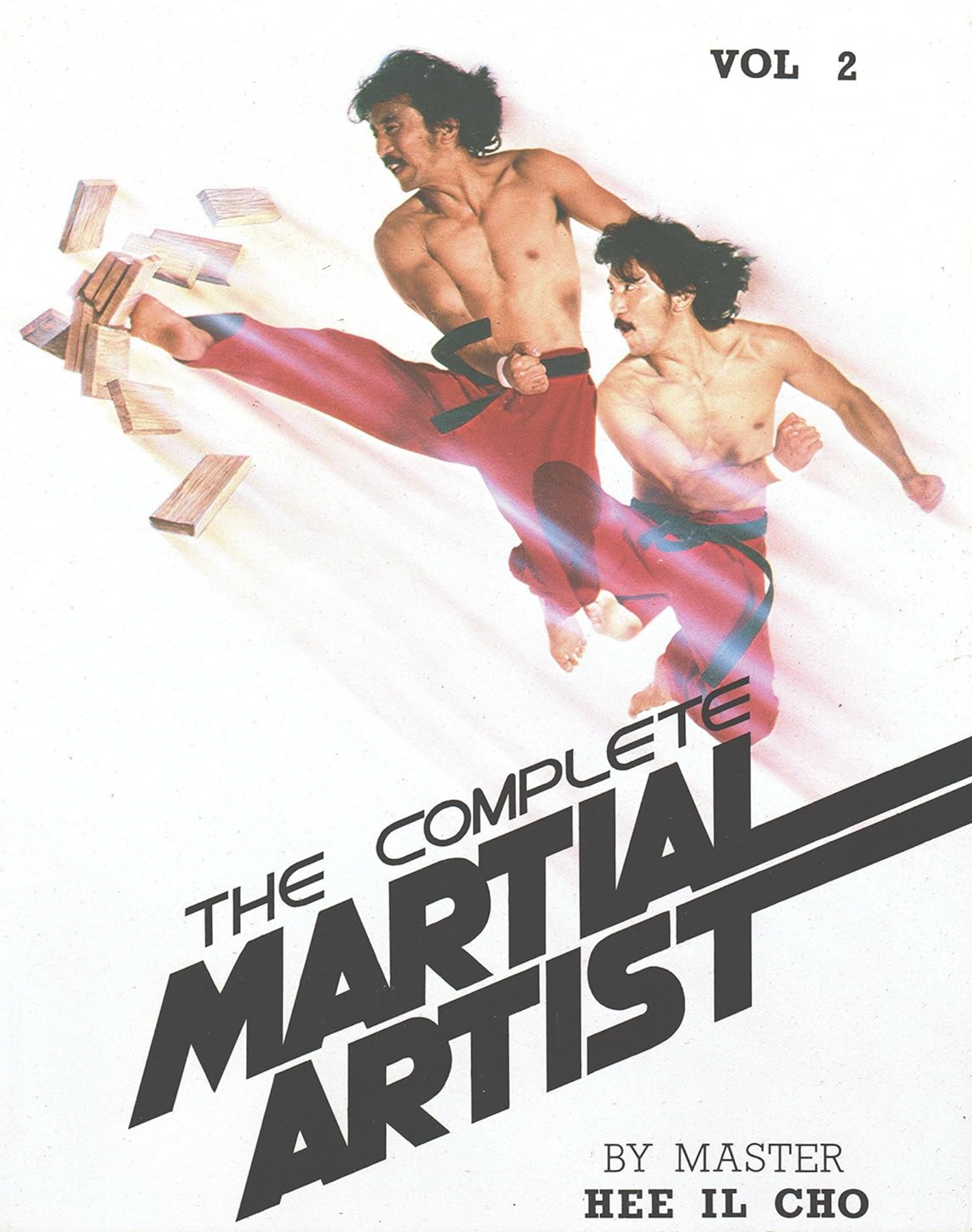 The Complete Martial Artist Vol 2 Book by Hee Il Cho (Preowned)