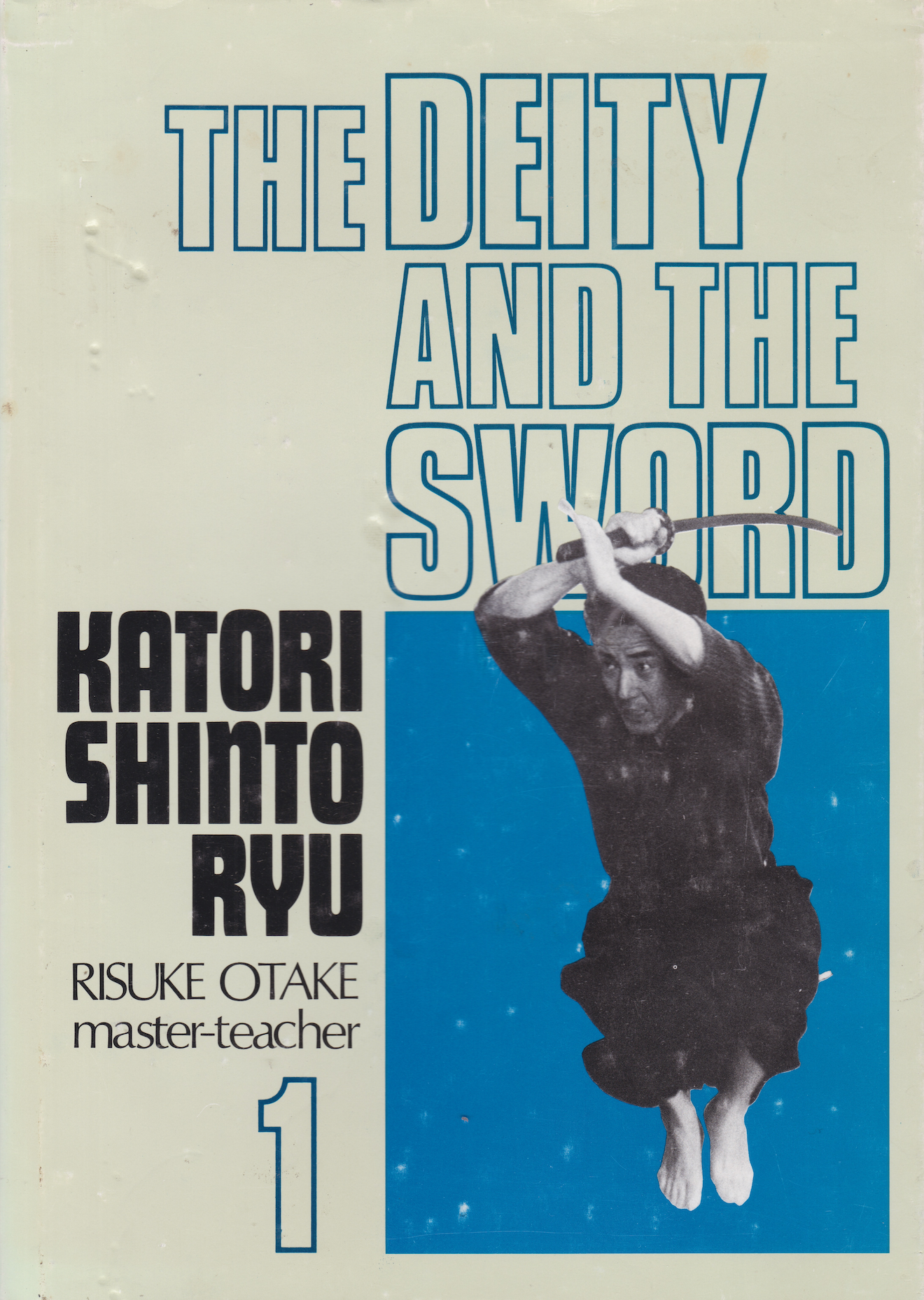 The Deity & the Sword: Katori Shinto Ryu Book 1 by Risuke Otake (Hardcover) (Preowned)
