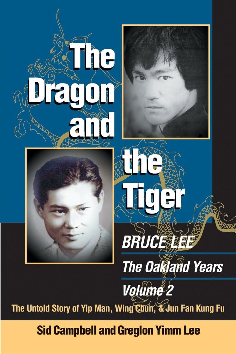 The Dragon & the Tiger Book 2: The Untold Story of Jun Fan Gung-fu and James Yimm Lee