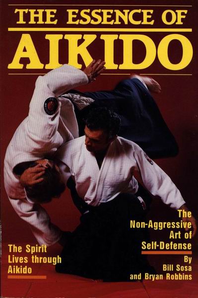 The Essence of Aikido Book by Bill Sosa