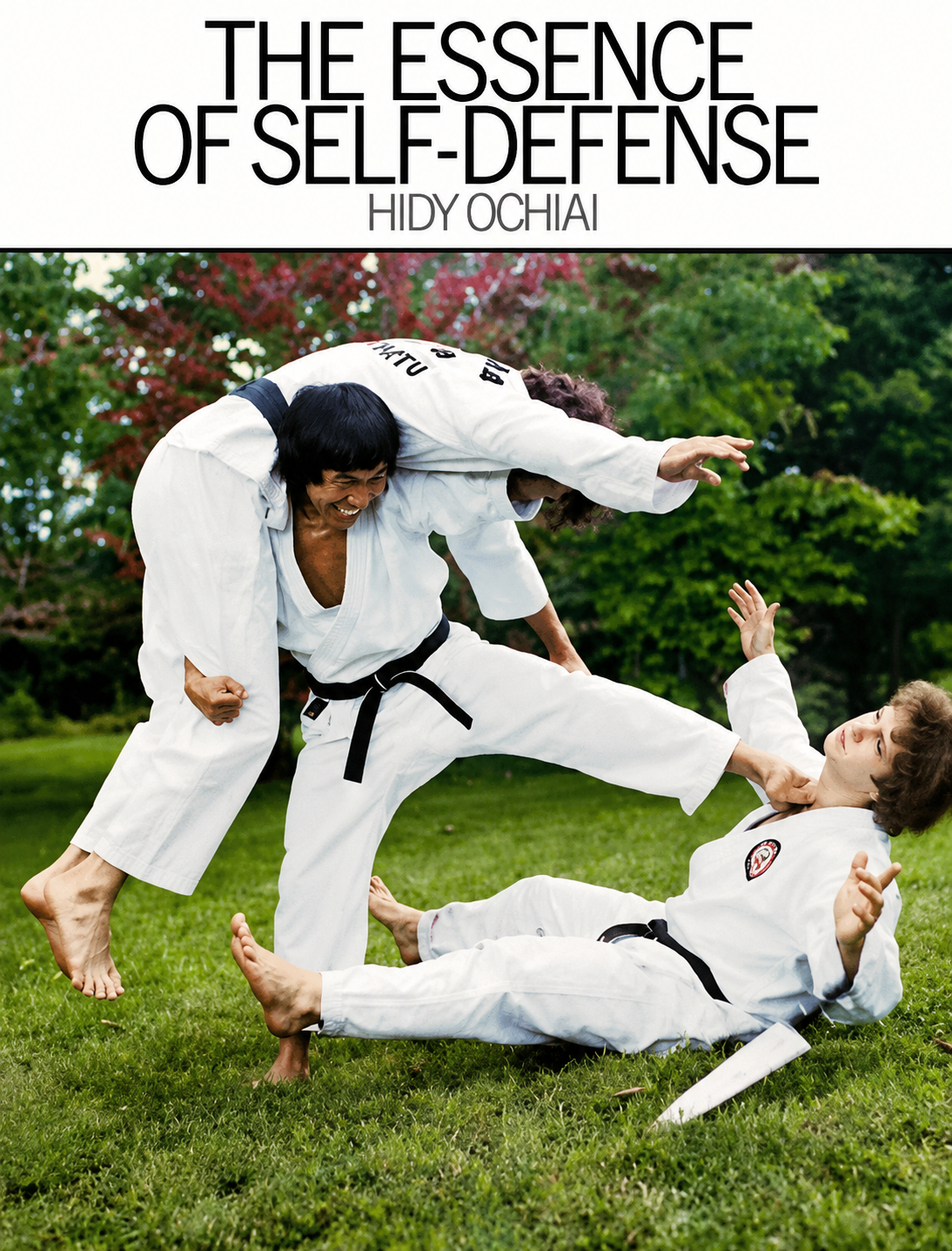 The Essence of Self-Defense Book by Hidy Ochiai (Preowned)