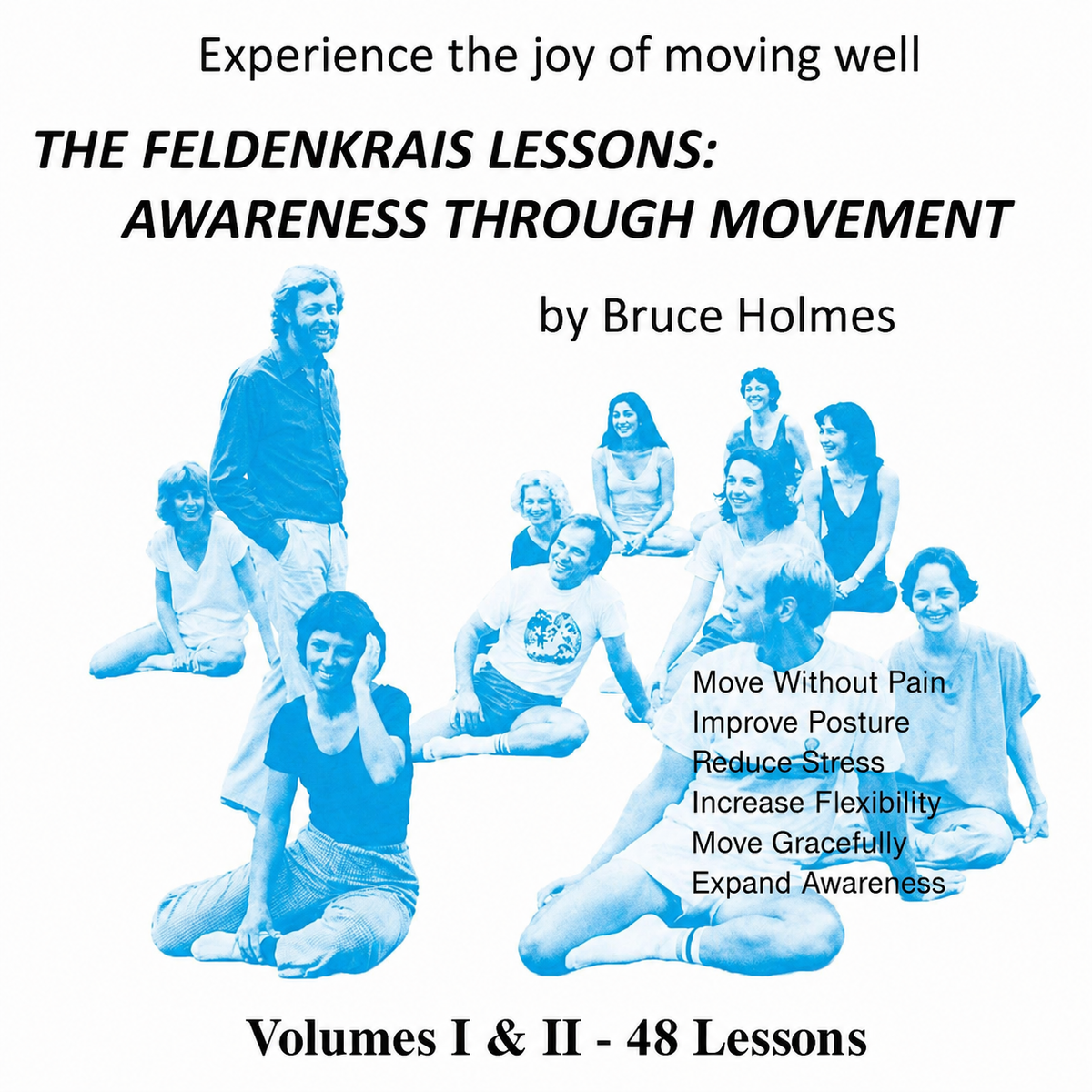 The Feldenkrais Lessons: Awareness Through Movement MP3 CD by Bruce Holmes (Preowned)