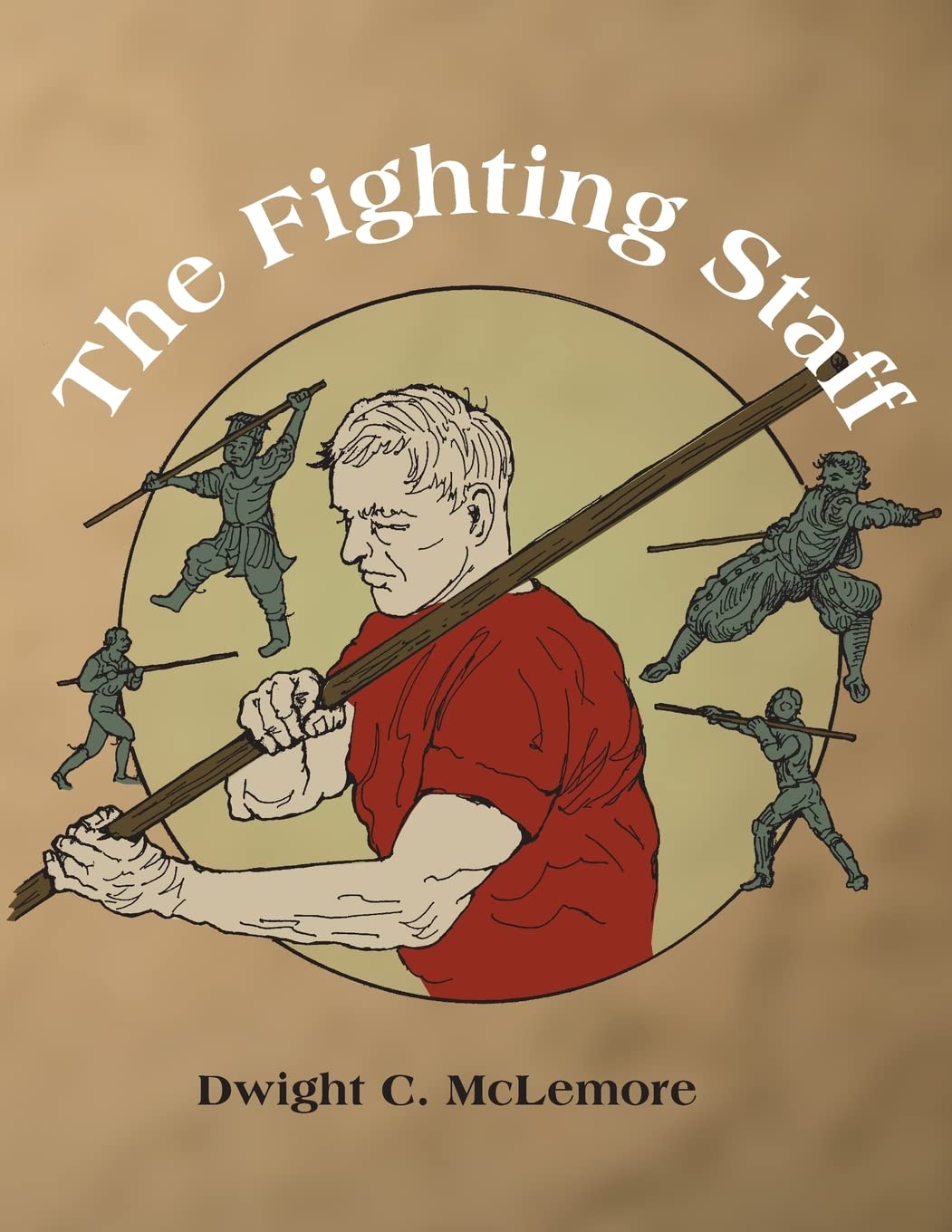 The Fighting Staff Book by Dwight McLemore