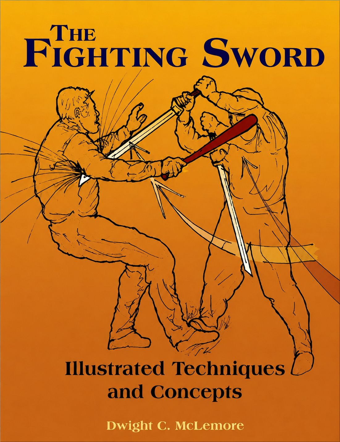 The Fighting Sword: Illustrated Techniques and Concepts Book by Dwight McLemore
