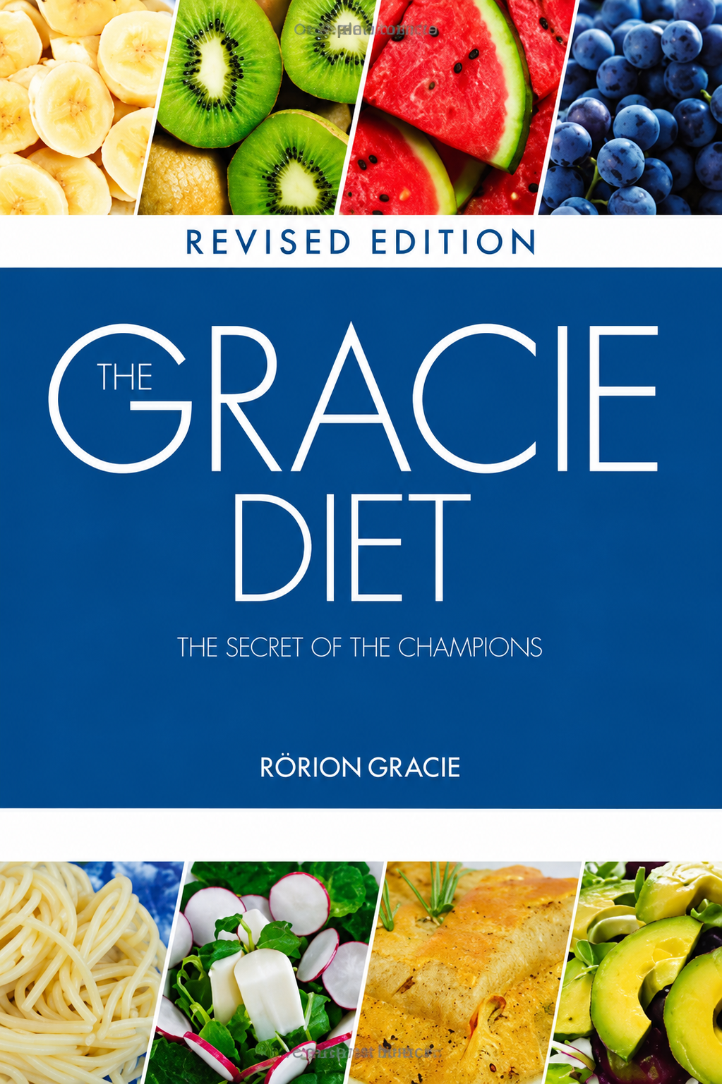 The Gracie Diet Book (Revised Edition) by Rorion Gracie