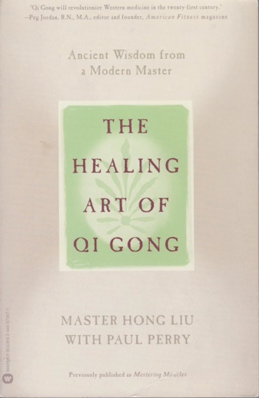 The Healing Art of Qi Gong: Ancient Wisdom from a Modern Master Book by Hong Liu (Preowned)